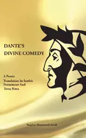 The divine comedy of Dante Alighieri - poetic translation in iambic pentameter and terza rima